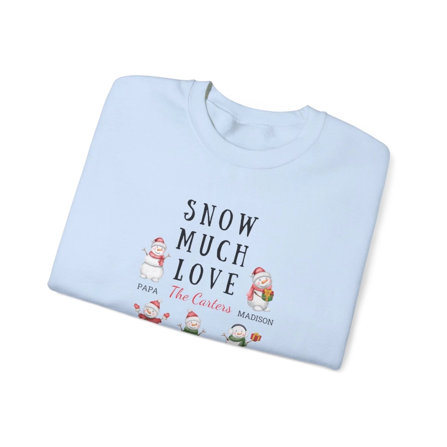 Snow Much Love Personalized Sweatshirt - Seamless Folded