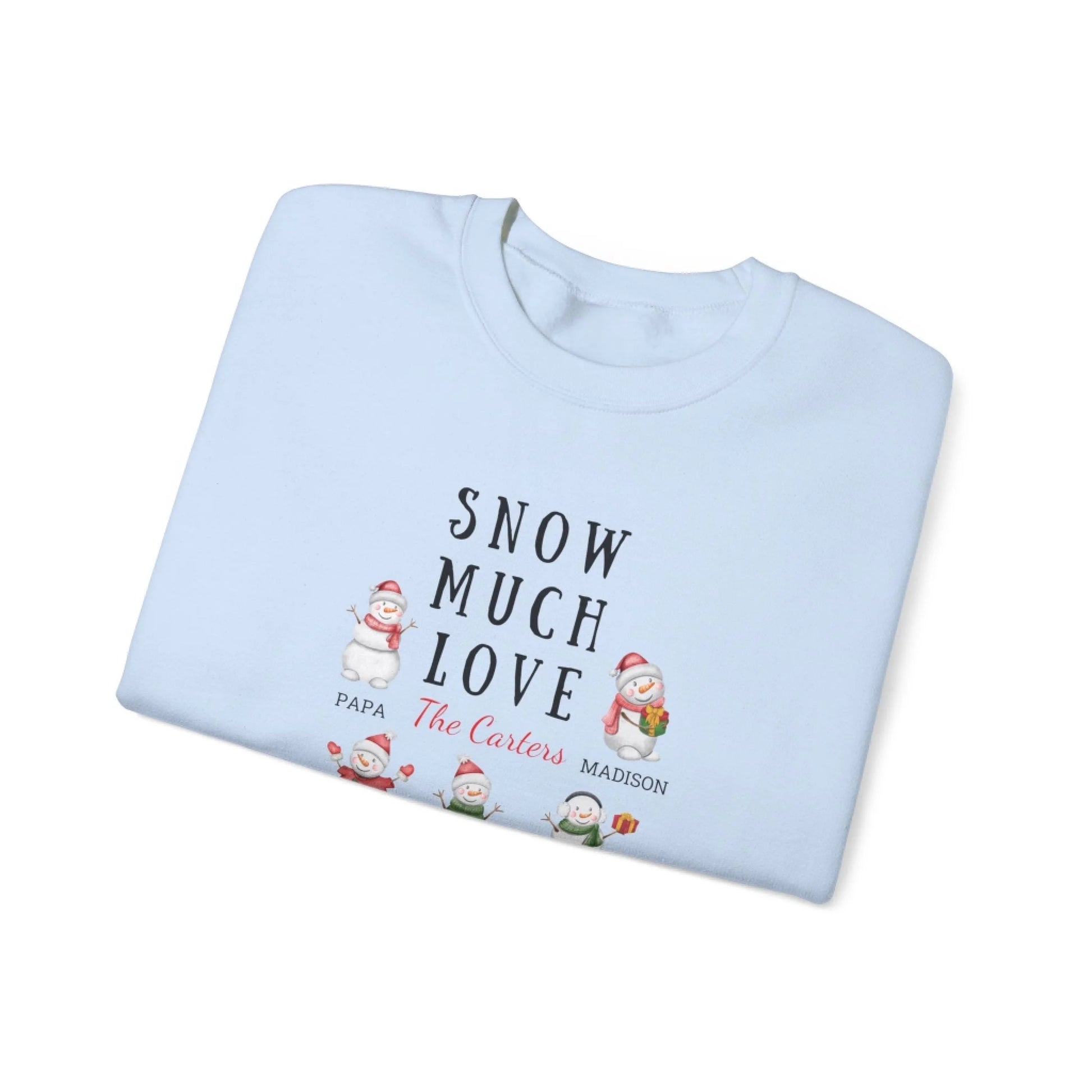 Snow Much Love Personalized Sweatshirt - Seamless Folded