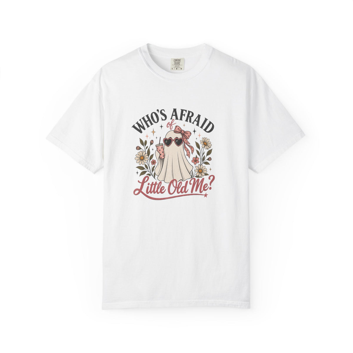 Who's Afraid of Little Old Me? Halloween Ghost T-Shirt
